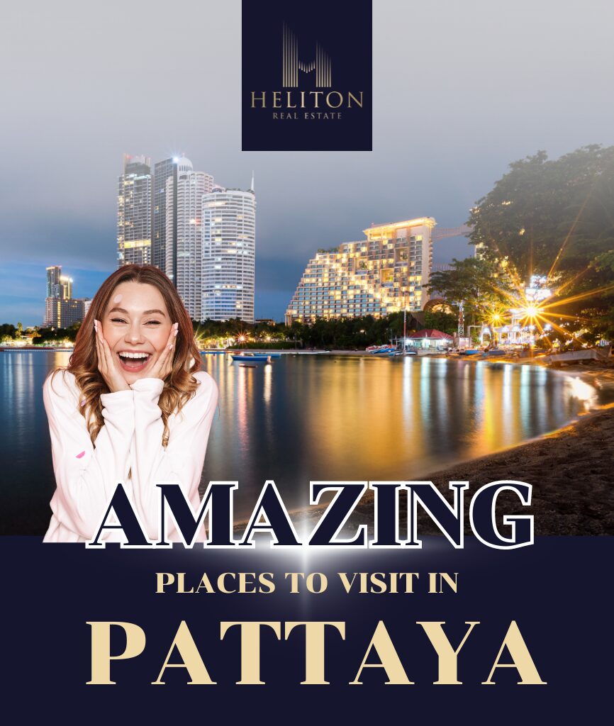 Amazing Places to Visit in Pattaya - Heliton Real Estate